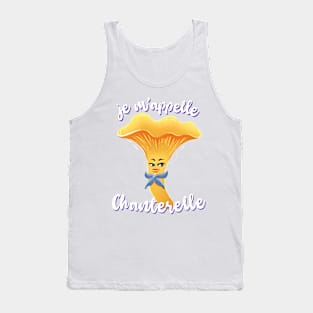 Je M'Appelle Chanterelle Tank Top